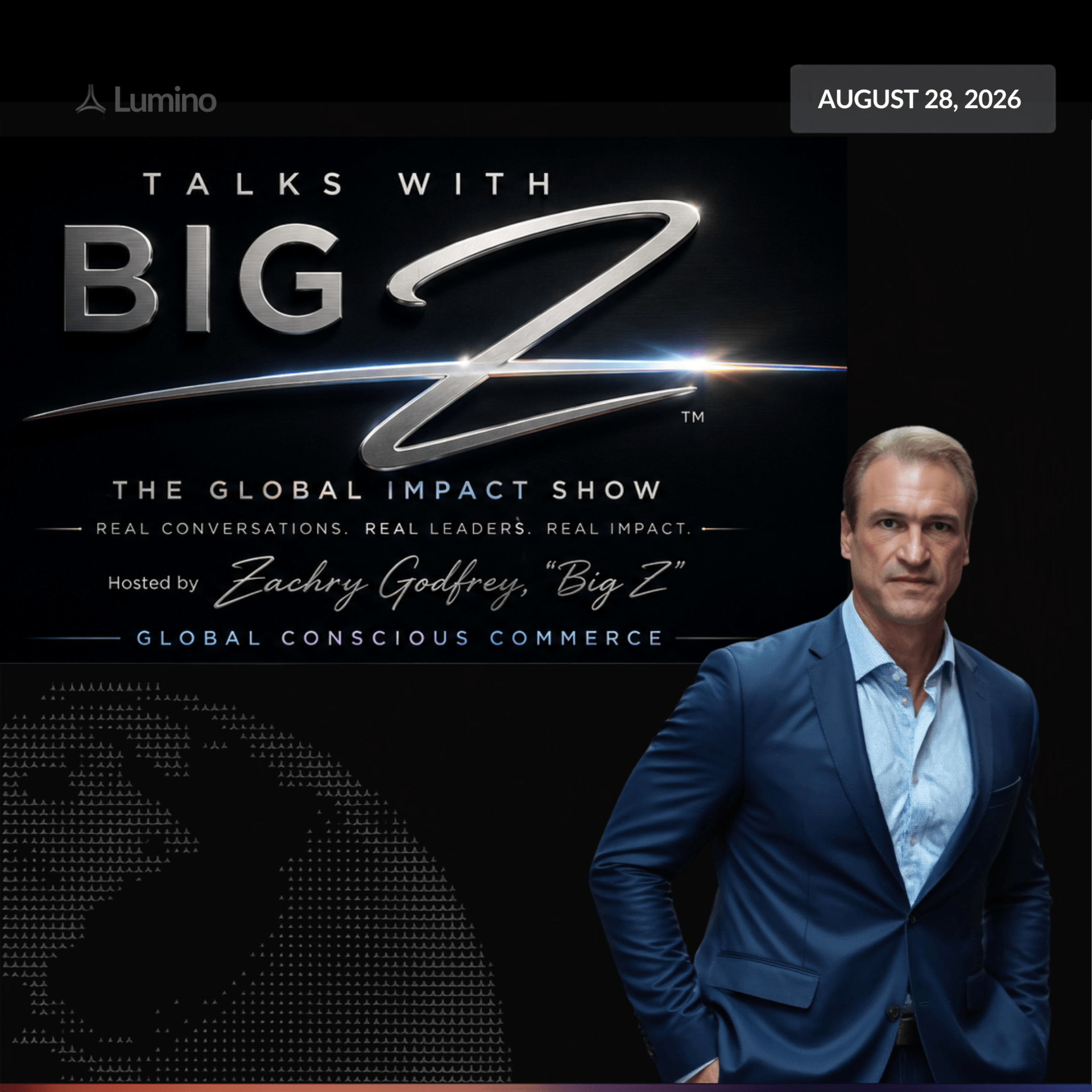 Talks with Big Z™: The Global Impact Show, hosted by Zachry Godfrey